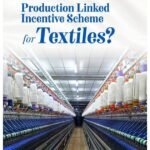Textile PLI scheme likely to be extended by four years with easier norms